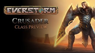 Everstorm | CLASS PREVIEW: Crusader