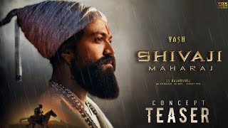 SHIVAJI Maharaj - Teaser | Yash | SS Rajamouli  | Fox Trailer studio |Concept Cuts #Shivaji #Yash