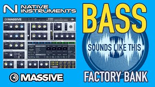 NI MASSIVE Factory Bank | BASS Sounds Like This