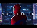 NIGHTS LIKE THIS | Spider-Verse (4k)