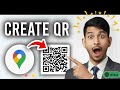 How To Create QR Code For Location In Google Maps - Step By Step