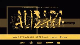 Rozbójnik Alibaba \u0026 Jan Borysewicz ft. Juras, Kaen - Amerykański sen