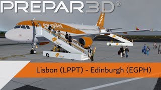 P3D V4.3 Full Flight - easyJet A320 - Lisbon to Edinburgh (LPPT-EGPH)