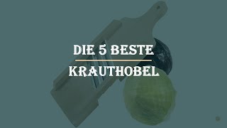 Die 5 Beste Krauthobel Test 2023