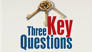 The 3 Key Questions