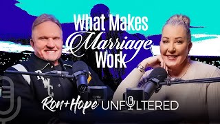 What Makes Marriage Work | Ron + Hope: Unfiltered