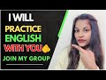 Join My English Speaking Group Free! How to speak English fluently and confidently