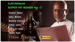 Ilayaraja Tamil Hits | Ilayaraja Super Hit Songs | Vol 2 | Sakalakala Vallavan | Mr Bharath