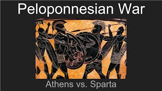 The Peloponnesian War: Athens vs. Sparta (Context and Overview)