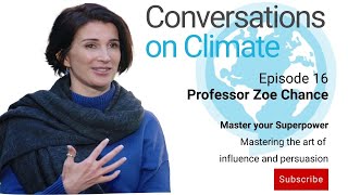 Master your superpower | Mastering the art of influence and persuasion | Professor Zoe Chance