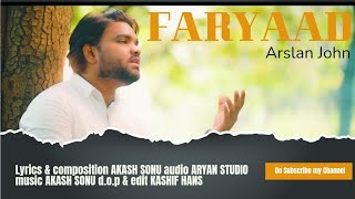 Sun Lay Faryaad Meri ll #ArslanJohn ll Official Video ll New Masihi Geet ll 2022 ll HD