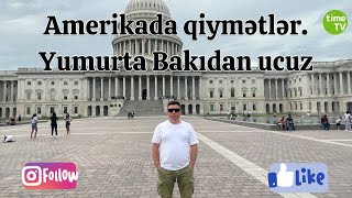 Amerikada qiymətlər: Vaşinqtonda yumurta Bakıdan ucuzdur - Lidldən reportaj