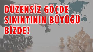 DÜZENSİZ GÖÇ SORUNU | TÜRKİYE'DEKİ DÜZENSİZ GÖÇ SORUNU NE DURUMDA ?