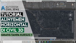 Tutorial Alinyemen Horizontal di Civil 3D | Perancangan Jalan #4