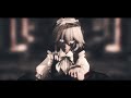 【東方mmd】十六夜咲夜でnightmare