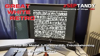 TRS-80 Model 1 Episode 02: Troubleshooting