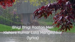 Bhigi Bhigi Raaton Men - Kishore Kumar Lata Mangeshkar (lyrics)