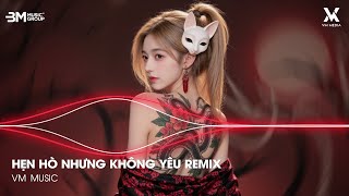 Hẹn Hò Nhưng Không Yêu Remix ♫ Em Cố Trăm Lần Chẳng Bằng Ai Đó Một Phần - Nhạc Remix TikTok Hay 2026