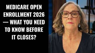 Medicare Open Enrollment 2026 — What You Need to Know Before It Closes