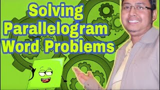 Parallelogram Word Problems || Solving Parallelogram Word Problems (Quadrilaterals)