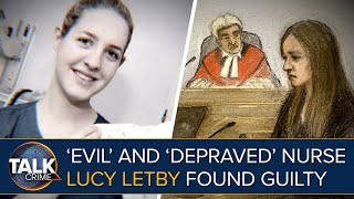 Lucy Letby GUILTY: 'Evil' And 'Depraved' Nurse Convicted Of Baby Killing Spree