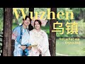 Wuzhen 乌镇 vlog | ancient water village 2 hours from Shanghai | stay in local homestay | rent hanfu