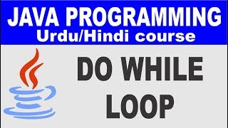 Do-While Loop in Java (Hindi/Urdu) - Lesson 19