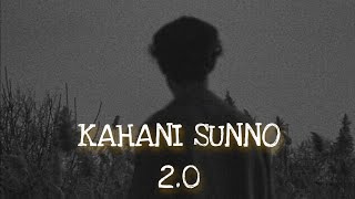 kahani suno 2.0 [Slowed+Reverb] kaifi khalil |#lofi