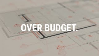 Over budget. An Architect's Advice