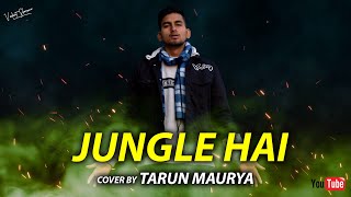 JUNGLE HAI || LIL GOLU || TARUN MAURYA