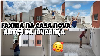 FAXINA NA CASA  NOVA ANTES DA MUDANÇA 🥰 #mudança #faxina