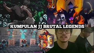 KUMPULAN JJ BRUTAL LEGENDS (#5)