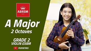 ABRSM : Grade 2 | A Major - 2 Octaves | Scale & Arpeggio | Violin Exam