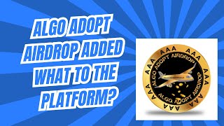 Algo Adopt Airdrop added what to the platform