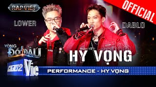 HY VỌNG - Lower cùng DABLO khẳng định thế mạnh storytelling | Rap Việt 2024 [Performance]