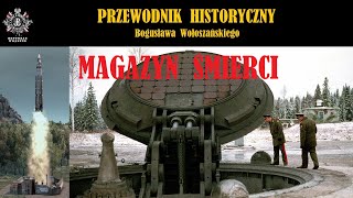 MAGAZYN ŚMIERCI, Przewodnik Historyczny Bogusława Wołoszańskiego