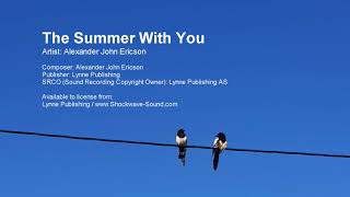 The Summer With You - J. A. Ericson (Lynne Publishing) | Royalty Free Music from Shockwave-Sound