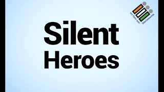 Silent Heroes | Election Commission Of India | Every Vote Matters