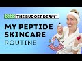 My Peptide Skincare Routine | Anti-aging Tips by The Budget Derm