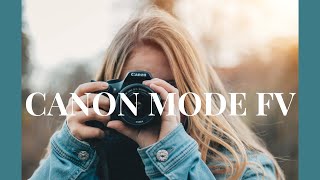 Canon MODE FV: le mode qui change...TOUT et plus encore!