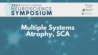 2021 Neuroscience Symposium | Multiple Systems Atrophy