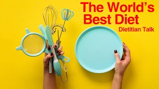 The Worlds BEST DIET - Dietitian Talk
