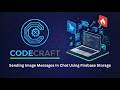 Send Image Messages with Firebase Storage & Firestore in Flutter 🔥 Chat App Tutorial | CodeCraft(80)