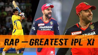 Rap - Greatest IPL XI | IPL Best XI