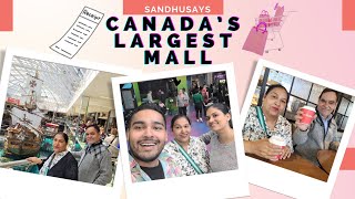 ਦੇਖੋ ਕੈਨੇਡਾ ਦਾ ਸਭ ਤੋਂ ਵੱਡਾ SHOPPING MALL | CANADA'S LARGEST SHOPPING MALL