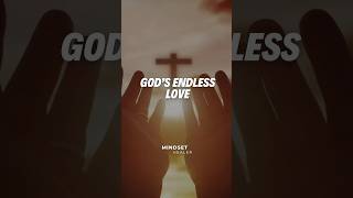 Unconditional Love: God's Endless and Unchanging Gift to Us #motivation #inspiration #faithful