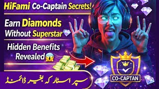 HiFami Co-Captain Secrets 😱 Earn Diamonds Without Superstar Rank! Full Guide