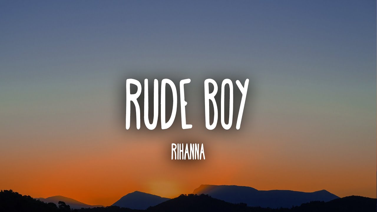 Rihanna - Rude Boy (Lyrics) - YouTube