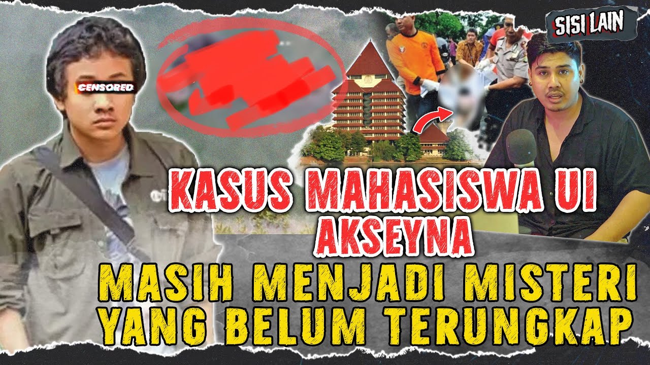 KASUS MAHASISWA UI YANG BELUM TERUNGKAP SELAMA 8 TAHUN | AKSEYNA AHAD ...