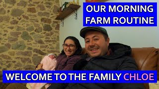 OUR MORNING ROUTINE ON THE PORTUGUESE FARM HOMESTEAD - WELCOMING OUR LITTLE GIRL TO THE FAMILY!